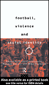 Title details for Football, Violence and Social Identity by Richard Guilianotti - Available